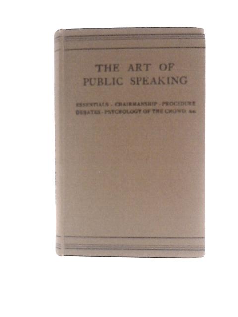 The Art of Public Speaking By Lucy D. Bell