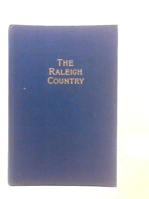 The Raleigh Country By Eric R.Delderfield