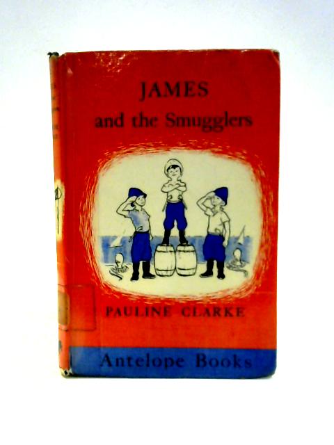 James and the Smugglers von Pauline Clarke