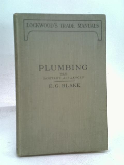 Plumbing: Vol. II By Ernest G. Blake