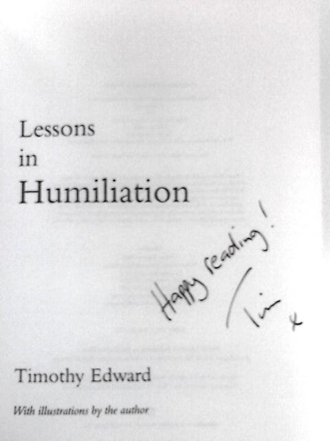 Lessons in Humiliation von Timothy Edward