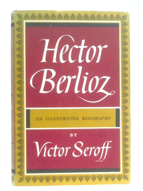 Hector Berlioz von Victor Seroff