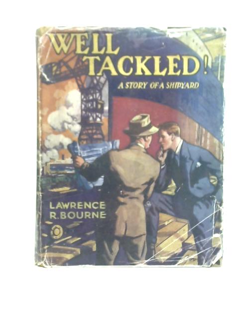 Well Tackled By Lawrence R. Bourne