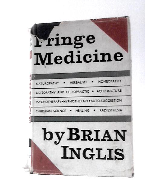 Fringe Medicine By Brian Inglis