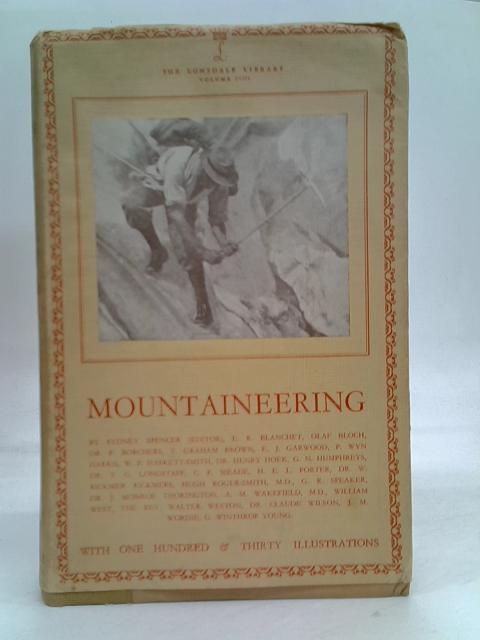 Mountaineering. The Lonsdale Library. Volume XVIII von Ed. Sydney Spencer