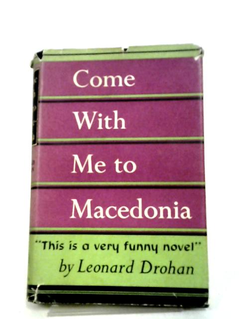 Come With Me To Macedonia von Leonard Drohan