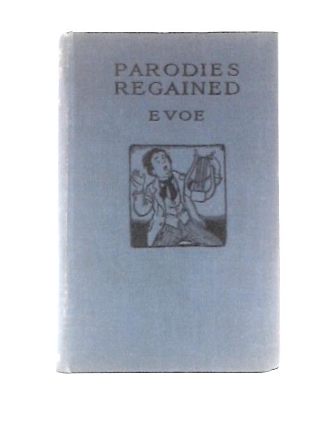 Parodies Regained By Evoe (E. V. Knox of 'Punch')