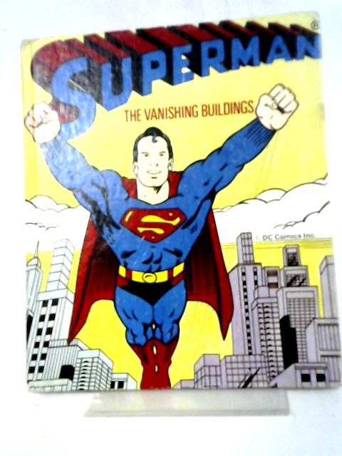 Superman. The Vanishing Buildings By Various