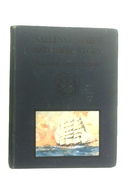 Sailing Ships By E. Keble Chatterton