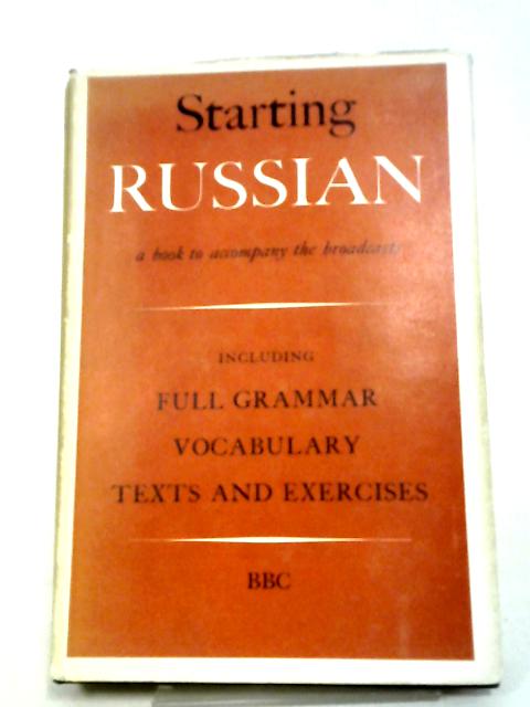 Starting Russian: Parts One And Two. von Dennis Ward