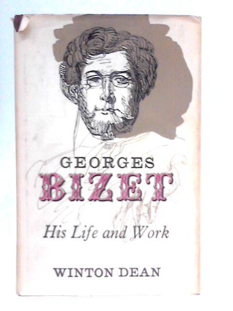 Georges Bizet: His Life and Work von Winton Dean