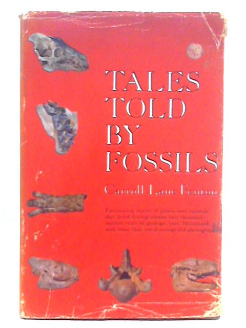 Tales Told by Fossils By Carroll Lane Fenton