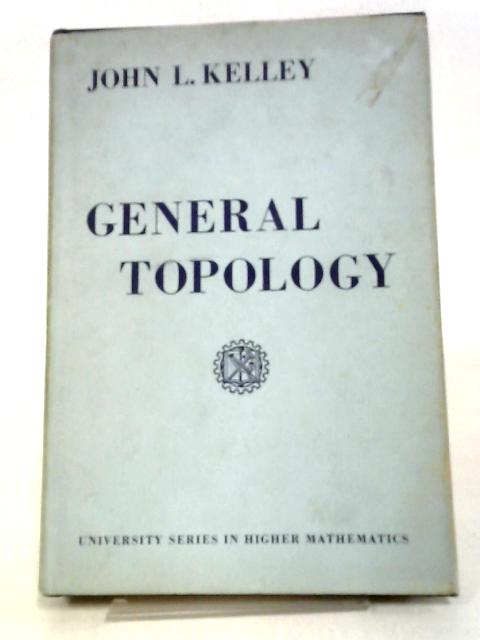General Topology By John L Kelley