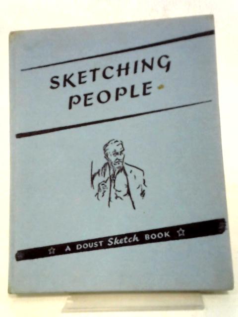 Sketching People By L. A. Doust