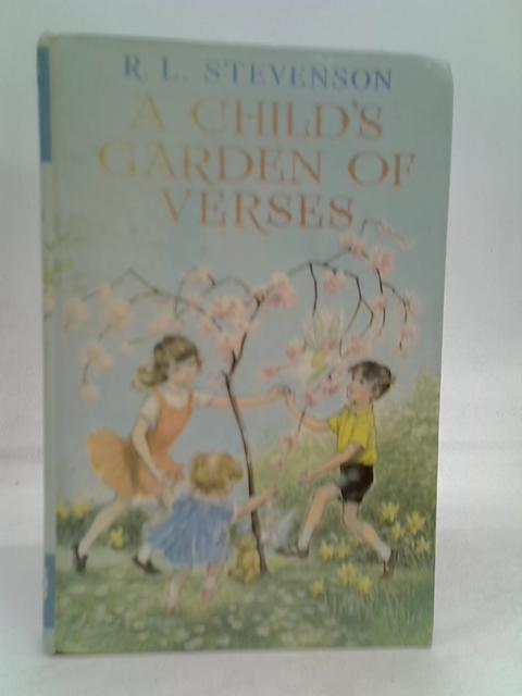 A Child's Garden Of Verses By R. L. Stevenson