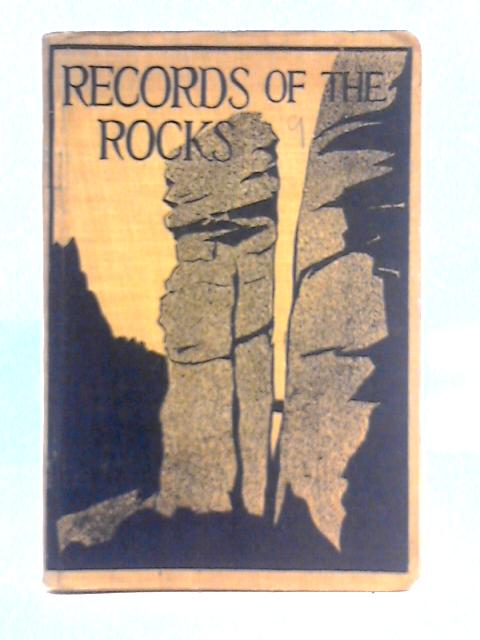 Records of the Rocks or The Young Geologist By H. Carlyle Billington