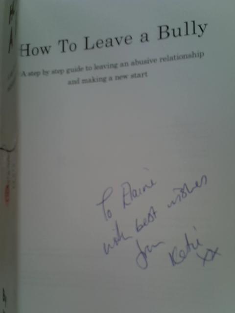 How to Leave a Bully: A Step by Step Guide to Leaving an Abusive Relationships and Making a New Start von Katie Waistell