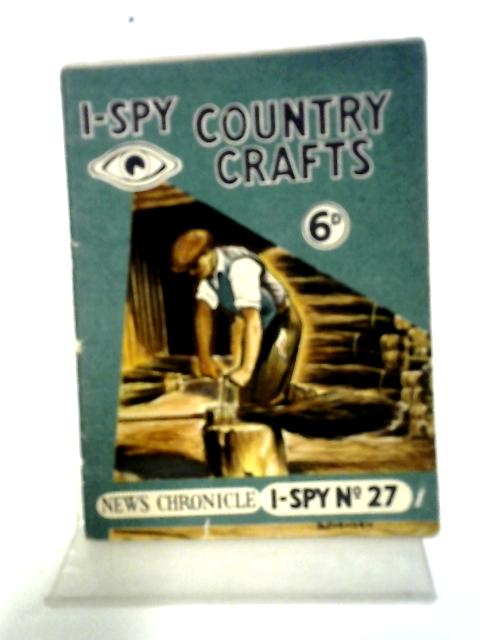 I-Spy Country Crafts. I-Spy No 27 By Big Chief I-Spy