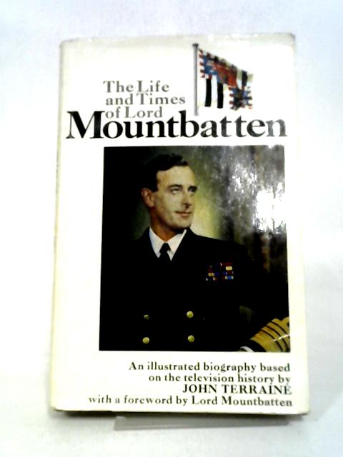 The Life and Times of Lord Mountbatten von John Terraine