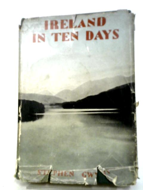 Ireland In Ten Days By Stephen Gwynn