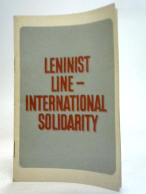 Leninist Line International Solidarity By Unstated