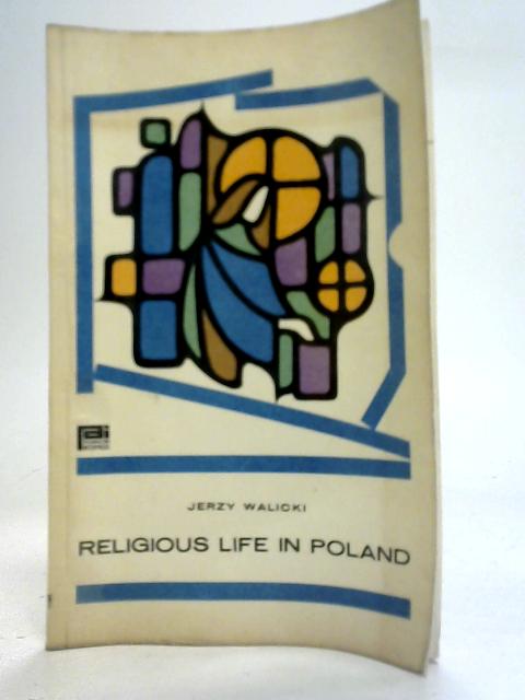 Religious Life in Poland By Jerzy Walicki