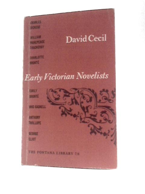 Early Victorian Novelists: Essays in Ravaluation (Fontana Library) By David Cecil