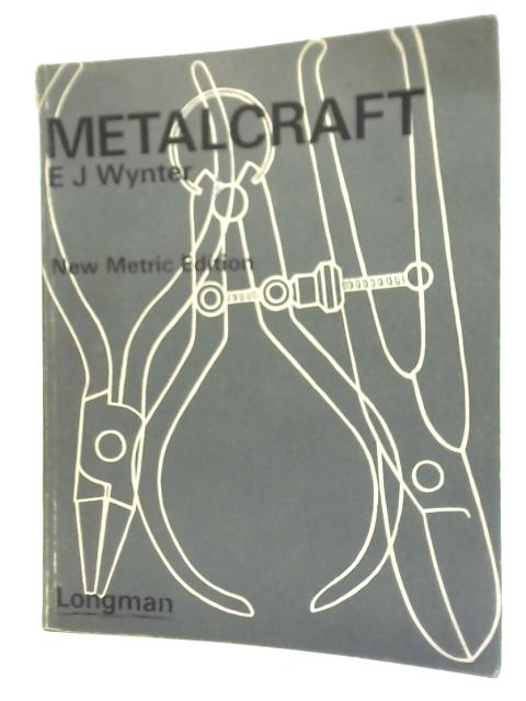 Metalcraft By Edward John Wynter