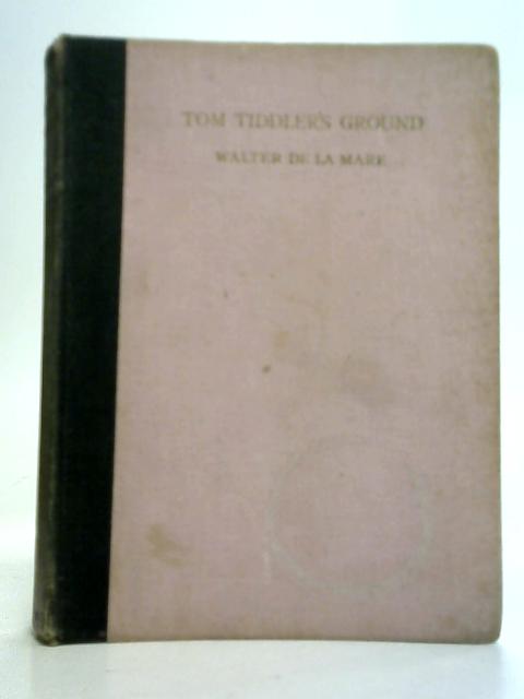 Tom Tiddler's Ground von Walter De La Mare