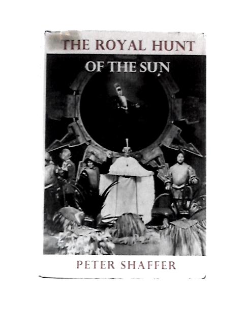 The Royal Hunt of the Sun von Peter Shaffer