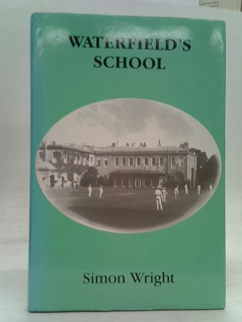 Waterfield's School: A Preparatory School in Its Victorian Heyday von Wright, Simon