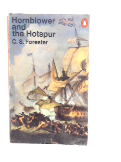 Hornblower and the Hotspur By C.S.Forester