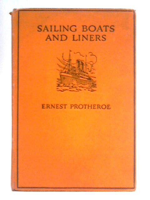 Sailing Boats and Liners By Ernest Protheroe