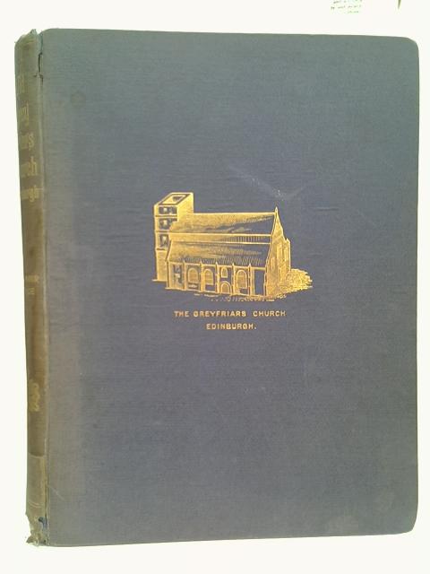 History of the Old Greyfriars Church Edinburgh von Bryce Muir