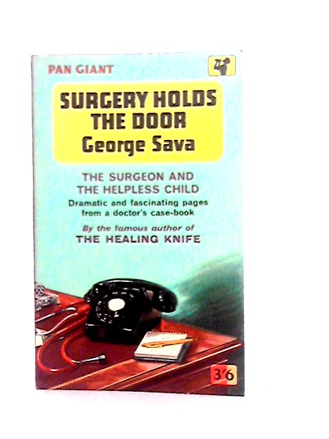 Surgery Holds the Door By George Sava