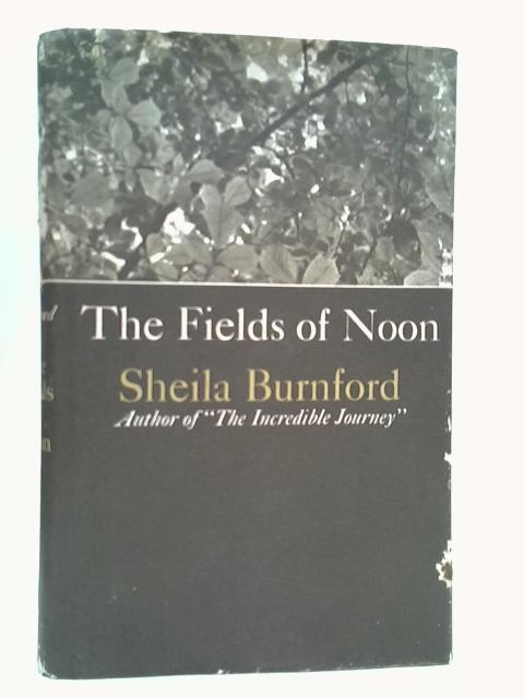 The Fields of Noon By Sheila Burnford