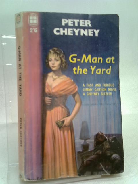 G Man At The Yard By Peter Cheyney