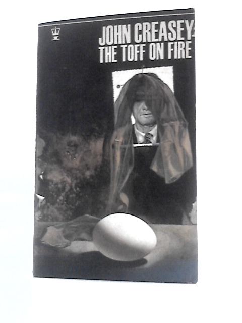 The Toff on Fire By John Creasey