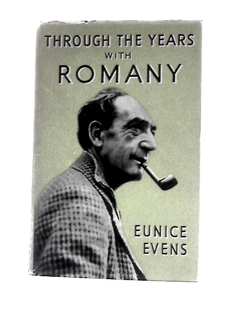 Through the Years with Romany By Eunice Evens