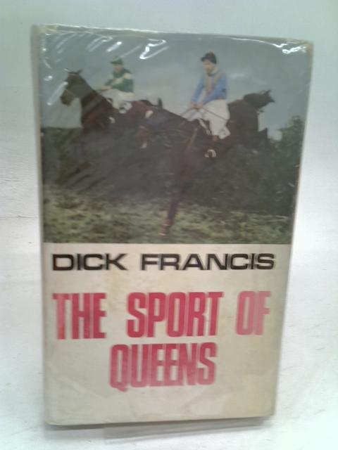 Sport of Queens By Dick Francis