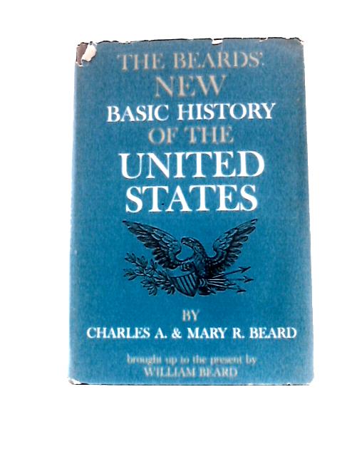 Beards' New Basic History of the United States By Charles Austin Beard