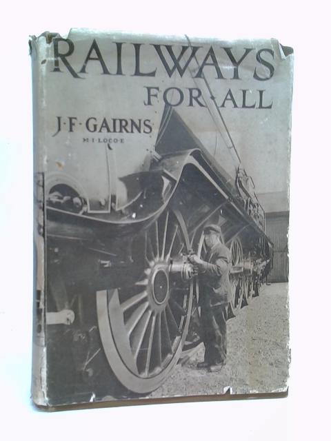 Railways for All von Gairns , j f