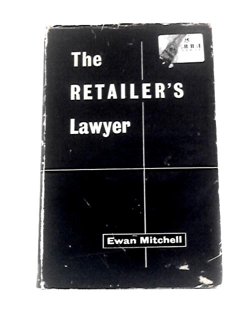 The Retailer's Lawyer By Ewan Mitchell