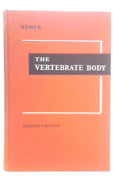 The Vertebrate Body von Alfred Sherwood Romer