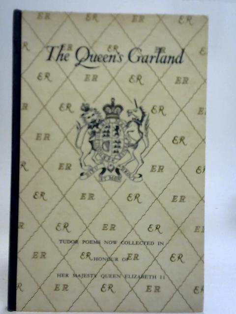 The Queen's Garland By M. C. Bradbrook