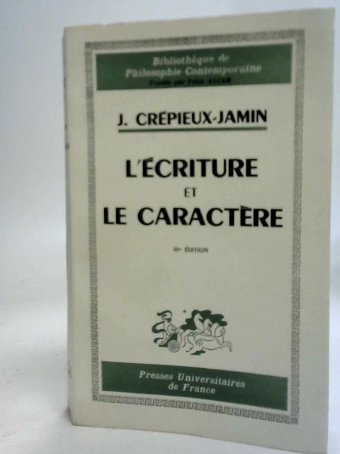 L'écriture Et Le Caractère By J. Crpieux -Jamin