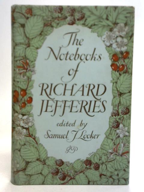 The Nature Diaries and Note-Books of Richard Jefferies By R Jefferies