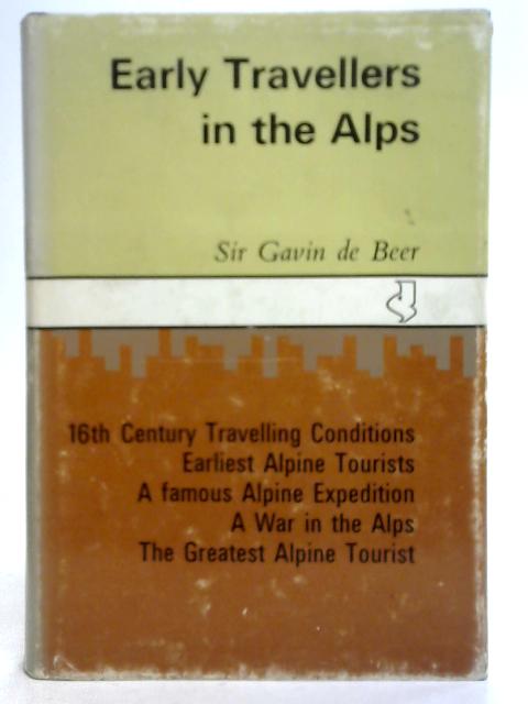 Early Travellers in the Alps von Sir Gavin De Beer