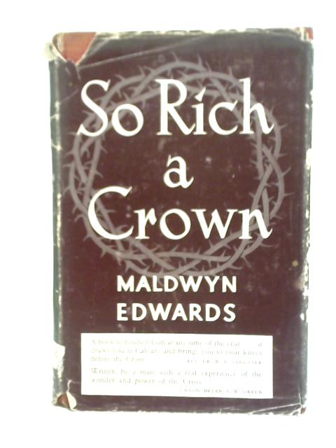 So Rich A Crown von Maldwyn Edwards