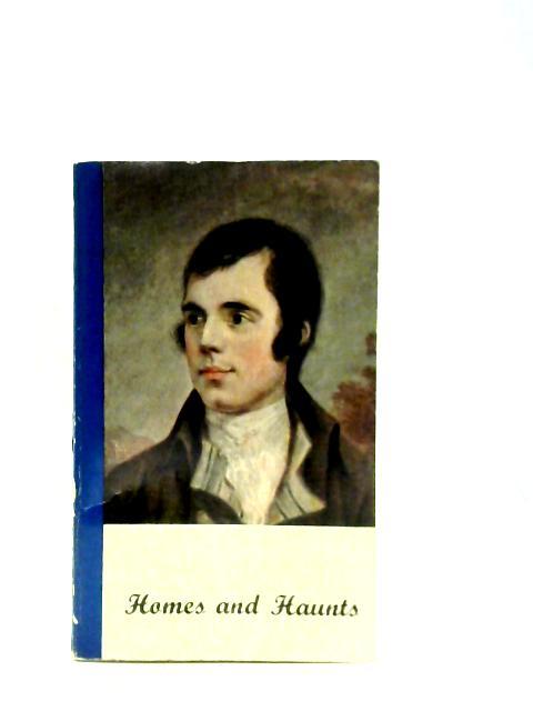 The Homes and Haunts of Robert Burns von James EdwardMacKenna